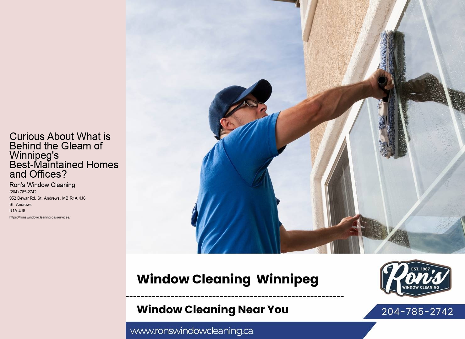 Curious About What is Behind the Gleam of Winnipeg's Best-Maintained Homes and Offices?